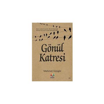 Gönül Katresi - Mehmet Güngör