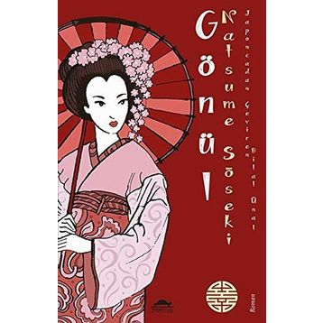 GÖNÜL (KOKORO) - NATSUME SOSEKI