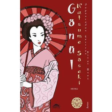 GÖNÜL (KOKORO) - NATSUME SOSEKI
