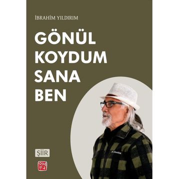 Gönül Koydum Sana Ben İbrahim Yıldırım