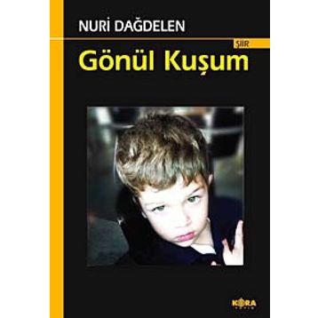 Gönül Kuşum - Nuri Dağdelen