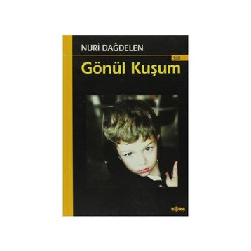 Gönül Kuşum - Nuri Dağdelen