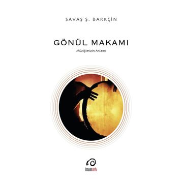Gönül Makamı - Savaş Şafak Barkçin
