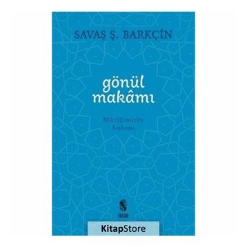 Gönül Makamı - Savaş Şafak Barkçin