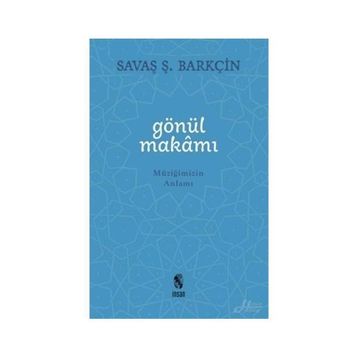 Gönül Makamı - Savaş Şafak Barkçin