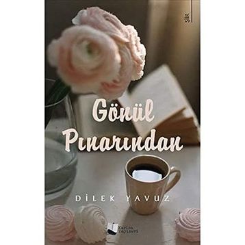 Gönül Pınarından - Dilek Yavuz
