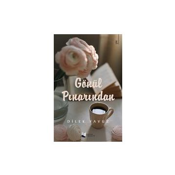 Gönül Pınarından - Dilek Yavuz