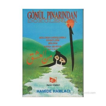 GÖNÜL PINARINDAN DOKÜLENLER - H. HAMACI