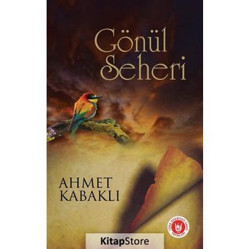 Gönül Seheri - Ahmet Kabaklı