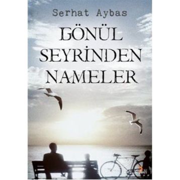 GÖNÜL SEYRINDEN NAMELER - SERHAT AYBAS