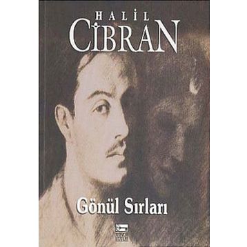 GÖNÜL SIRLARI - HALIL CIBRAN