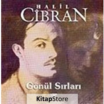 GÖNÜL SIRLARI - HALIL CIBRAN