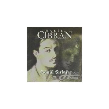 GÖNÜL SIRLARI - HALIL CIBRAN