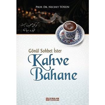 Gönül Sohbet İster Kahve Bahane - Necdet Tosun
