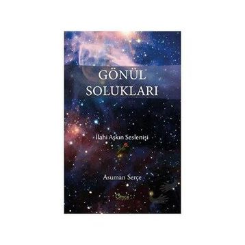 Gönül Solukları - Asuman Serçe