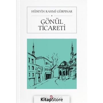 Gönül Ticareti - Hüseyin Rahmi Gürpınar
