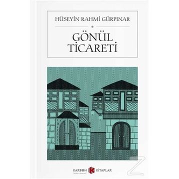 Gönül Ticareti - Hüseyin Rahmi Gürpınar