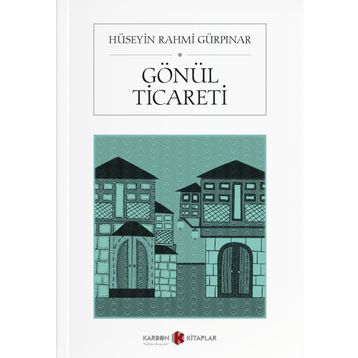 Gönül Ticareti - Hüseyin Rahmi Gürpınar