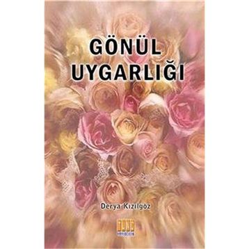 Gönül Uygarlığı - Derya Kızılgöz
