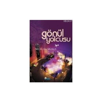 GÖNÜL YOLCUSU - NIHAL DANIŞMAN