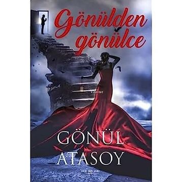 Gönülden Gönülce Gönül Atasoy