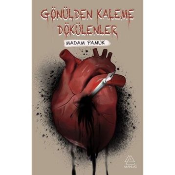 Gönülden Kaleme Dökülenler Madam Pamuk