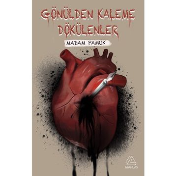 Gönülden Kaleme Dökülenler Madam Pamuk