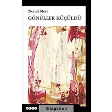 Gönüller Küçüldü - Necati Mert