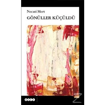 Gönüller Küçüldü - Necati Mert