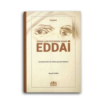 Gönülleri Fetheden Adam - Eddai Necati İlmen