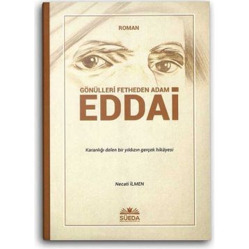 Gönülleri Fetheden Adam - Eddai Necati İlmen