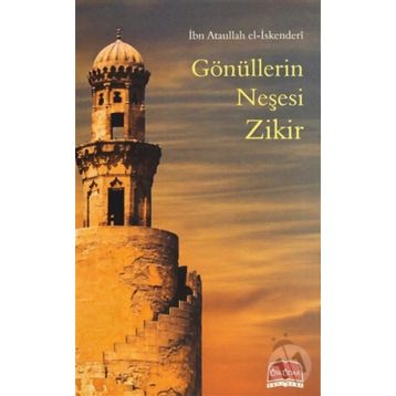 GÖNÜLLERİN NEŞESİ ZIKIR - ATÂULLAH İSKENDERÎ