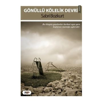 Gönüllü Kölelik Devri - Sabri Bozkurt