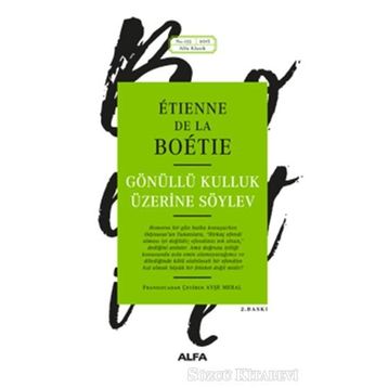 Gönüllü Kulluk Üzerine Söylev - Etienne de la Boetie