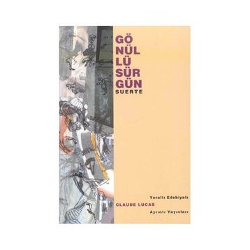 Gönüllü Sürgün Suerte - Claude Lucas
