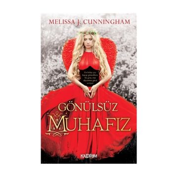 Gönülsüz Muhafız - Melissa J. Cunningham