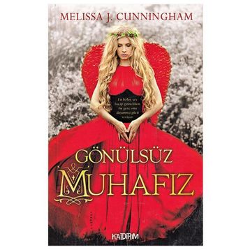 Gönülsüz Muhafız - Melissa J. Cunningham