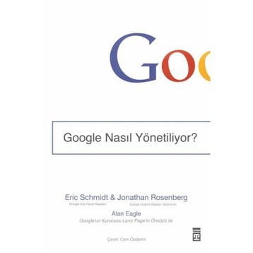 Google Nasıl Yönetiliyor? - Jonathan Rosenberg Eric Schmidt