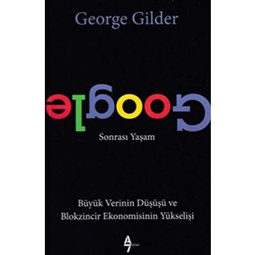 Google Sonrası Yaşam / George Gilder