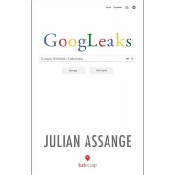 Googleaks; Google Wikileaks Çatışması