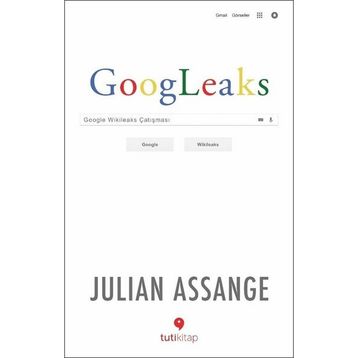 Googleaks; Google Wikileaks Çatışması