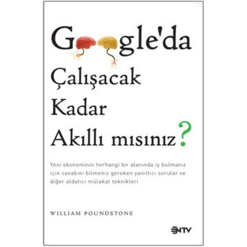 Google’da Çalışacak Kadar Akıllı mısınız? - William Poundstone