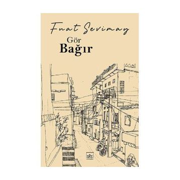 Gör Bağır-Fuat Sevimay
