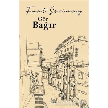 Gör Bağır - Fuat Sevimay
