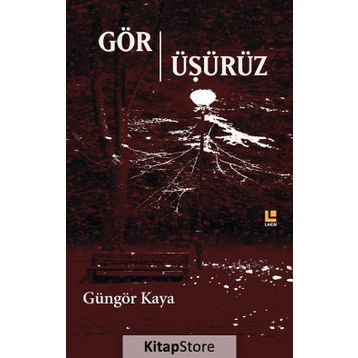 Gör-Üşürüz - Güngör Kaya