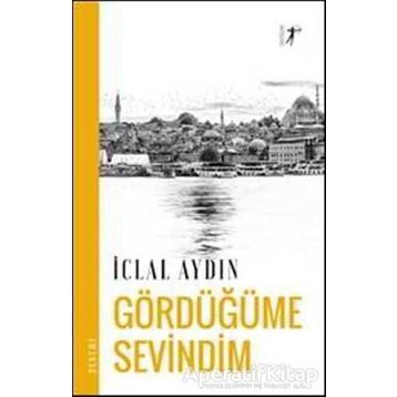 Gördüğüme Sevindim - İclal Aydın
