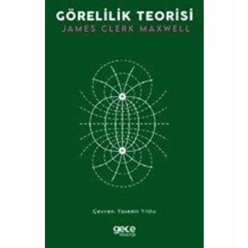 Görelilik Teorisi - James Clerk Maxwell