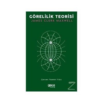 Görelilik Teorisi - James Clerk Maxwell