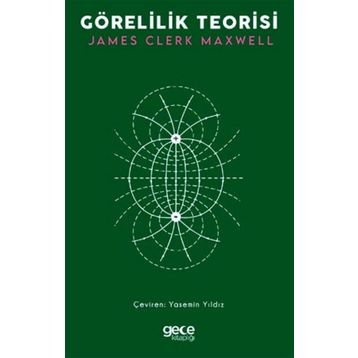 Görelilik Teorisi - James Clerk Maxwell