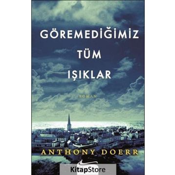 Göremediğimiz Tüm Işıklar - Anthony Doerr